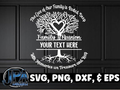 Family Reunion_The Love of Our Family SVG JPA Designz 