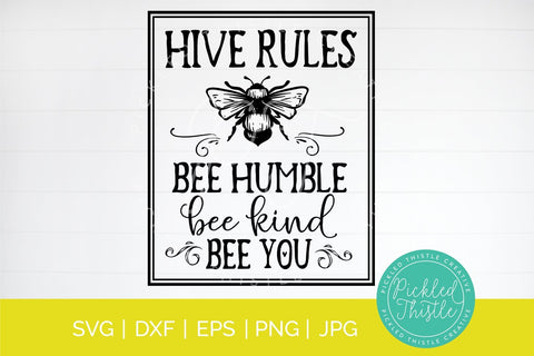 Family Rules SVG - Hive Rules. Bee Humble. Bee Kind. Bee You SVG Pickled Thistle Creative 