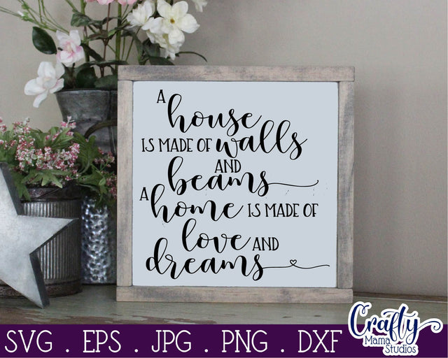 Family Svg - A House Is Made Of Walls And Beams SVG Crafty Mama Studios 