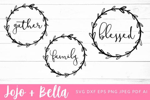 Family SVG Bundle, Family Flower Wreath Bundle SVG, Blessed Family Wreath Svg, Flower Wreath Svg, Gather Svg SVG Jojo&Bella 