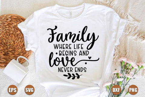 Family SVG Design, Family where life begins and love never ends SVG FiveStarCrafting 