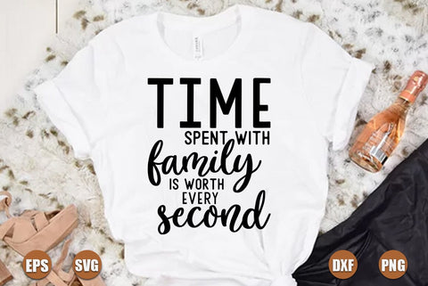 Family SVG Design, Time spent with family is worth every second SVG FiveStarCrafting 