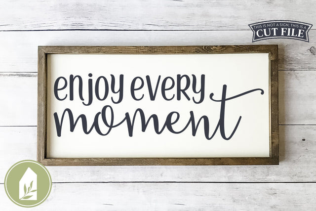 Family SVG | Enjoy Every Moment SVG SVG LilleJuniper 