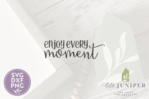 Family SVG | Enjoy Every Moment SVG SVG LilleJuniper 