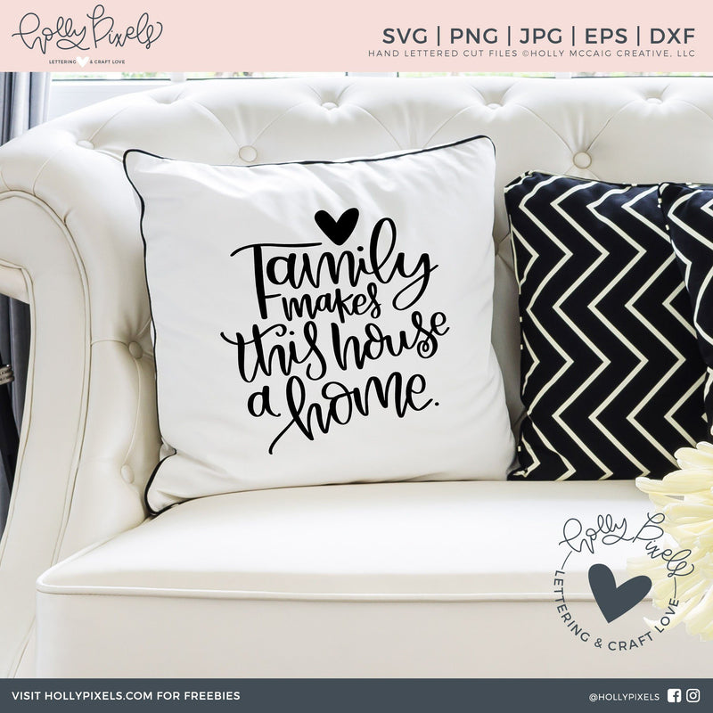 Family SVG | Family Makes this House a Home SVG - So Fontsy