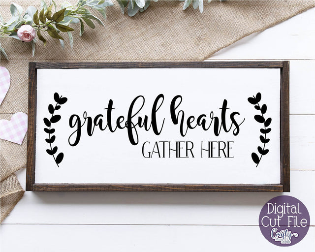 Family Svg - Love Svg - Home Svg - Grateful Hearts Gather Here SVG SVG Crafty Mama Studios 