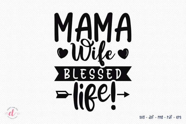 Family SVG - Mama Wife Blessed Life SVG SVG CraftLabSVG 