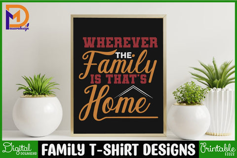 Family T-shirt Designs-Family Svg - Family Cut File - Family Svg Bundle - Family Quote Svg - Family Saying Svg - Family Design SVG SH_Tee store 