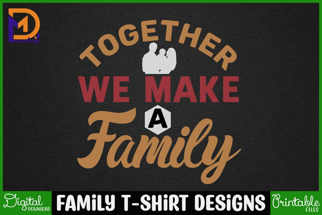 Family T-shirt Designs-Family Svg - Family Cut File - Family Svg Bundle - Family Quote Svg - Family Saying Svg - Family Design SVG SH_Tee store 