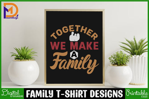 Family T-shirt Designs-Family Svg - Family Cut File - Family Svg Bundle - Family Quote Svg - Family Saying Svg - Family Design SVG SH_Tee store 