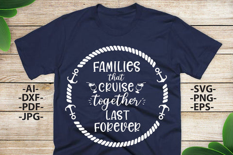 Family that Cruise together last forever Svg | Cruise tshirts Svg | Cruise Svg | Cruise friends svg | Cruise trip svg | Family cruise svg | SVG 1uniqueminute 