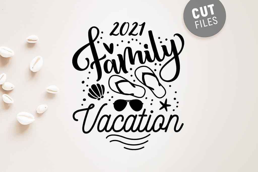 Family Vacation 2021 SVG - So Fontsy