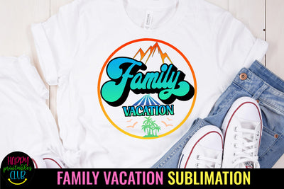 Family Vacation Sublimation Design Sublimation Happy Printables Club 