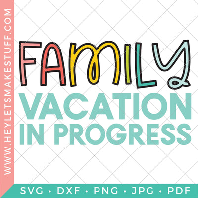 Family Vacation SVG Hey Let's Make Stuff 