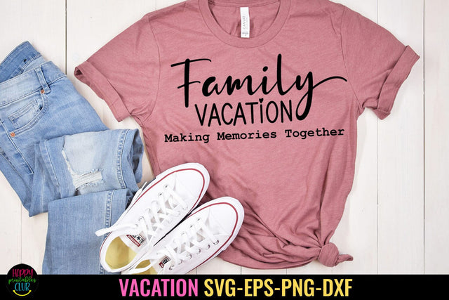 Family Vacation SVG I Cruise Shirt SVG I Vacay Shirt SVG SVG Happy Printables Club 