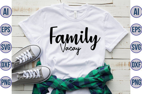 Family Vacay svg SVG nirmal108roy 