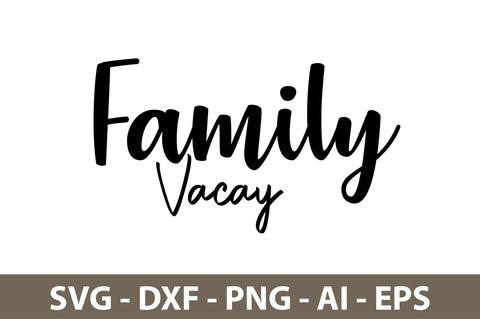Family Vacay svg SVG nirmal108roy 