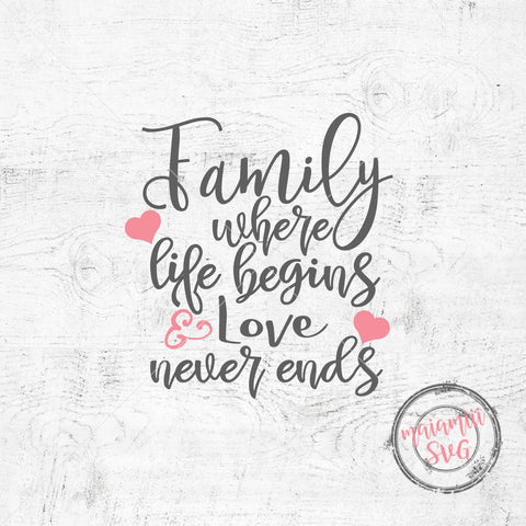 Family Where Life Begins And Love Never Ends, Family Sign Svg, Family Svg, Home Sign Svg SVG MaiamiiiSVG 