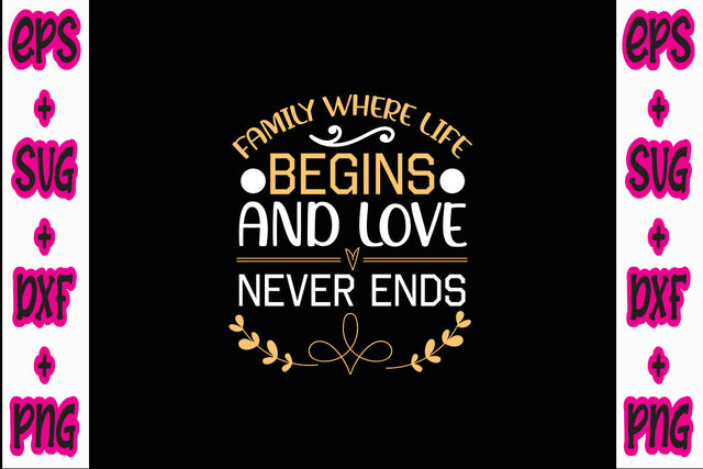 Family where life begins and love never ends SVG Nurstore 