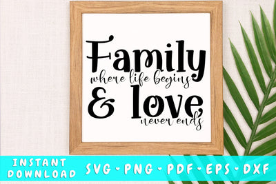 Family Where Life Begins And Love Never Ends SVG SVG HappyDesignStudio 
