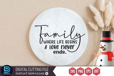 Family where life begins & love never ends SVG SVG DESIGNISTIC 