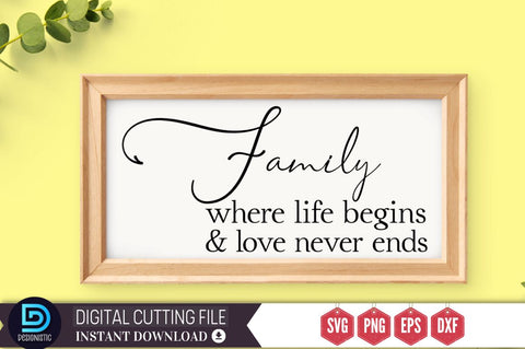 Family where life begins & love never ends SVG SVG DESIGNISTIC 