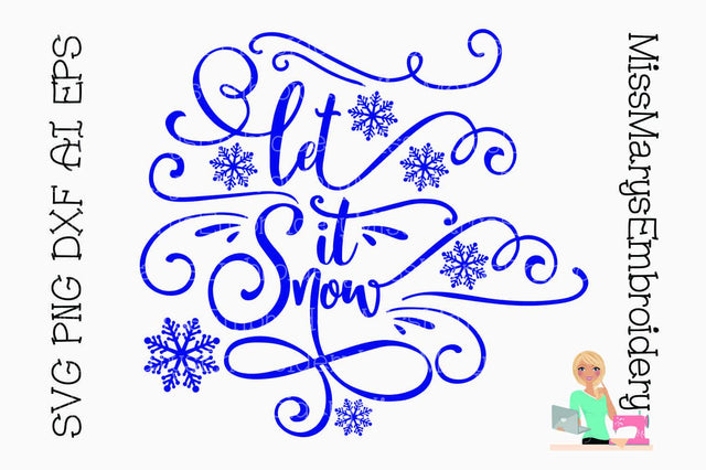 Fancy Let It Snow SVG MissMarysEmbroidery 