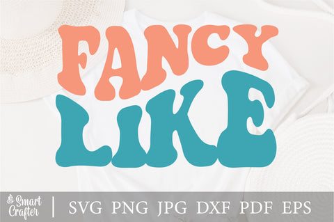 Fancy Like svg, Mom Life, svg, dxf, jpg, png, mirrored pdf, png for svg, Cricut Silhouette svg, Iron On svg, Commercial use SVG Fauz 