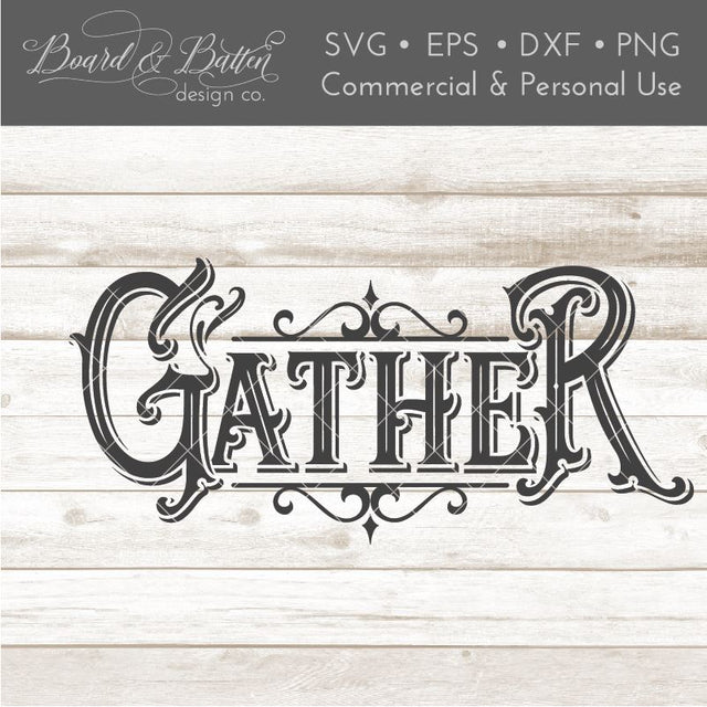 Fancy Vintage Gather SVG File SVG Board & Batten Design Co 