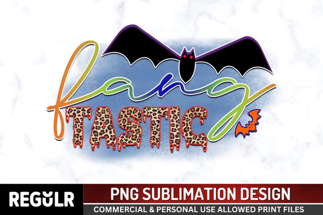Fang tastic Sublimation PNG, Sublimation Halloween Design Sublimation Regulrcrative 