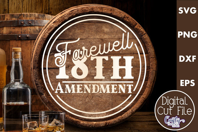 Farewell 18th Amendment | Vintage Prohibition | Beer Svg SVG Crafty Mama Studios 