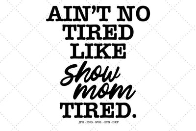 Farm Animal, Show Mom, Show Life, Livestock Show, Show Animal, Show Girl, Horse Gifts, Digital Prints SVG SVG Digital Designer 