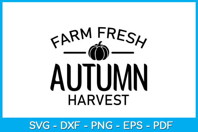 Farm Fresh Autumn Harvest Fall SVG PNG PDF Cut File SVG Creativedesigntee 