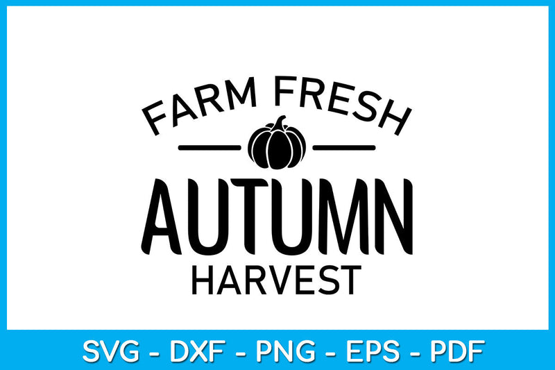 Farm Fresh Autumn Harvest Fall SVG PNG PDF Cut File SVG Creativedesigntee 
