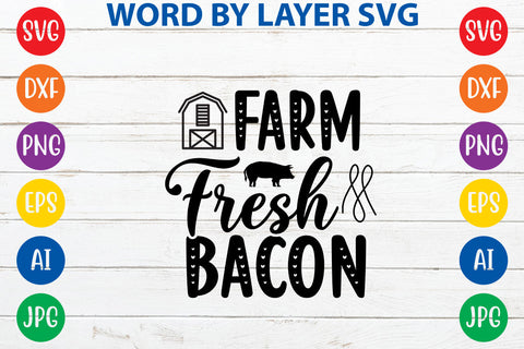 Farm Fresh Bacon, Farmhouse SVG Design SVG Rafiqul20606 