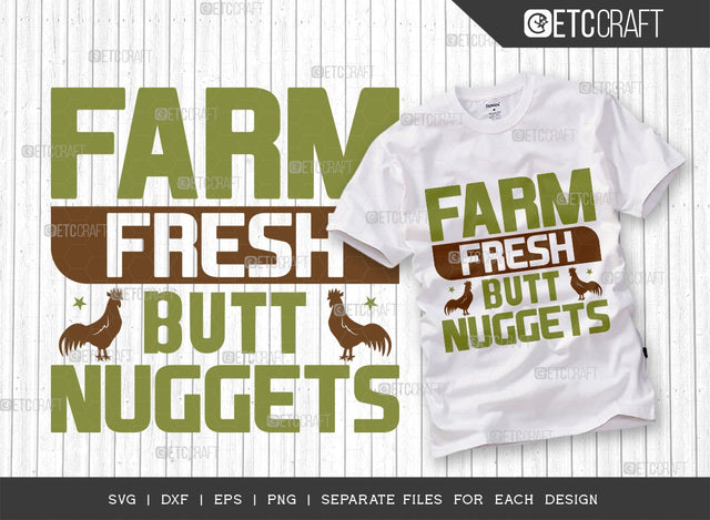 Farm Fresh Butt Nuggets Svg Cut File | Farm Svg | Chicken Svg | Farmer Svg | Farmhouse Svg | Poultry Svg | Farm Life Svg | Quote Design SVG ETC Craft 