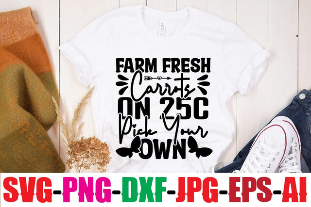Farm Fresh Carrots On 25c Pick Your Own SVG MStudio 