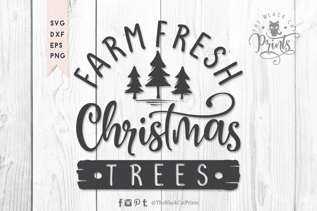 Farm fresh Christmas trees cut file SVG TheBlackCatPrints 
