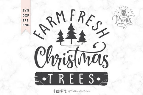 Farm fresh Christmas trees cut file SVG TheBlackCatPrints 