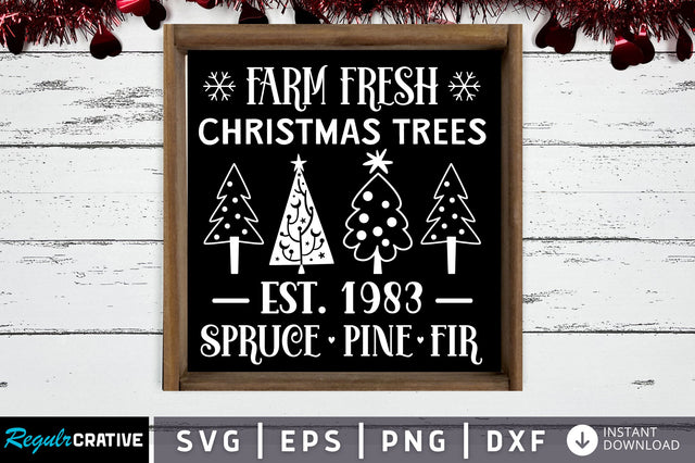Farm fresh christmas trees est 1983 SVG Design SVG Regulrcrative 