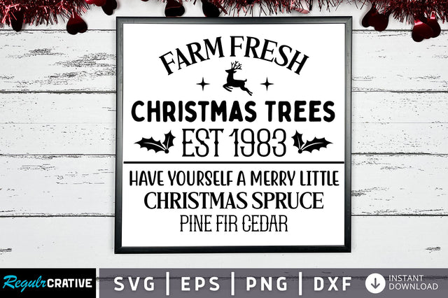 Farm fresh christmas trees est 1983 SVG Design SVG Regulrcrative 
