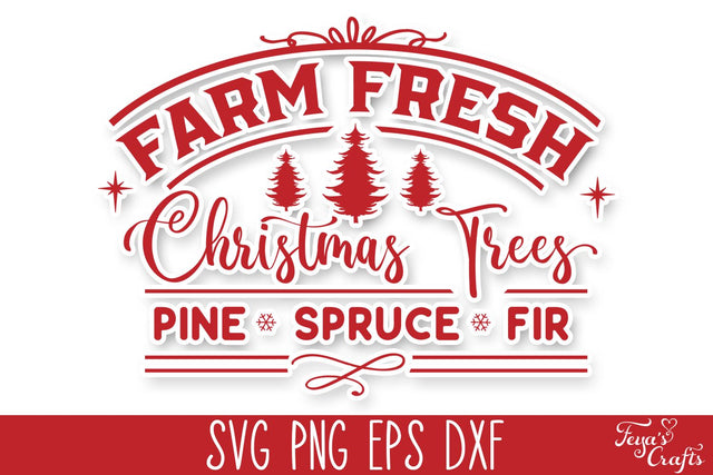 Farm Fresh Christmas Trees - Farmhouse Christmas SVG File SVG Feya's Fonts and Crafts 