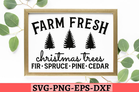 Farm fresh christmas trees fir spruce pine cedar SVG, Farm fresh christmas trees fir spruce pine cedar SVG DESIGNISTIC 