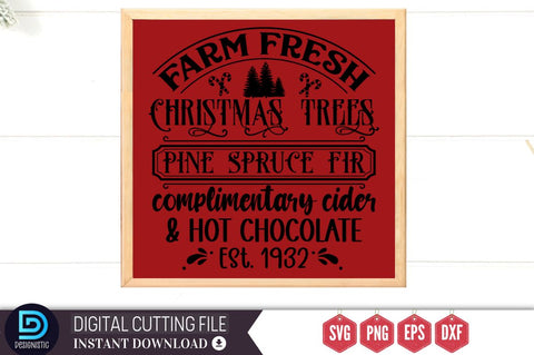 Farm fresh christmas trees pine spruce fir complimentary cider & hot chocolate est. 1932 SVG SVG DESIGNISTIC 