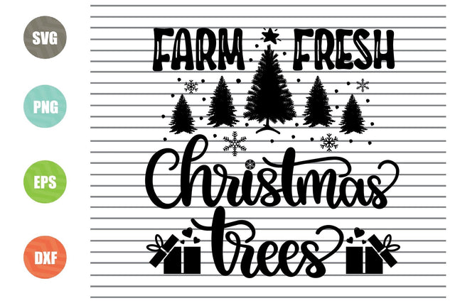 Farm Fresh Christmas Trees Svg - Christmas Svg, Png, Dxf, Eps Cut Files SVG Artstoredigital 