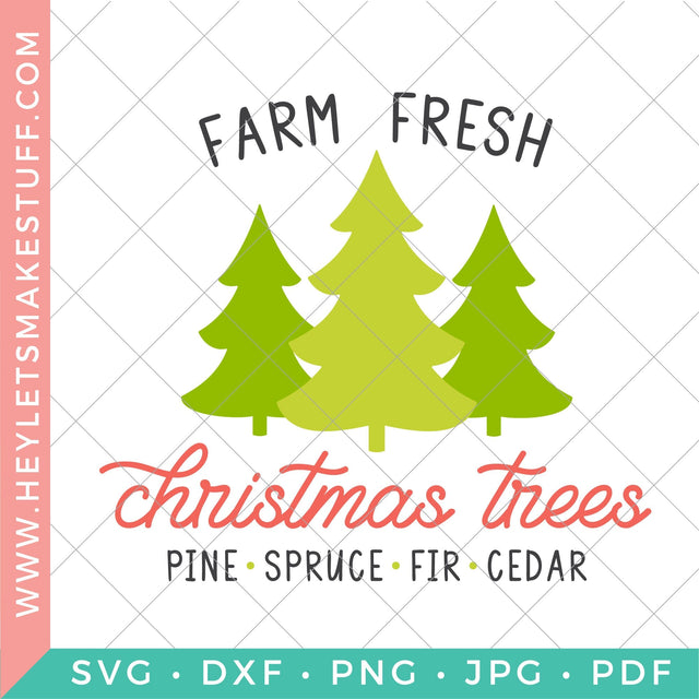 Farm Fresh Christmas Trees SVG Hey Let's Make Stuff 