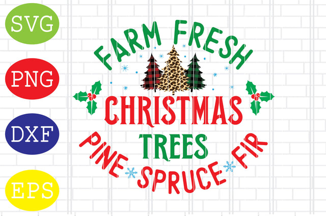 Farm Fresh Christmas Trees Svg, Merry Christmas Svg, Santa Svg, Christmas Holiday Svg, Png, Eps, Dxf Files SVG DigitalSvgFiles 