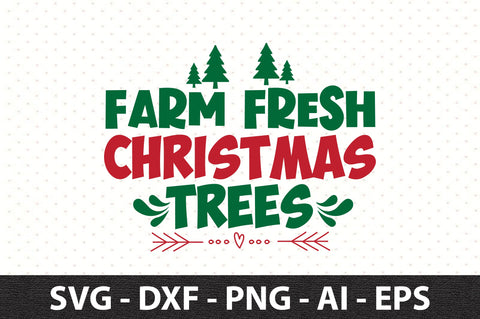 Farm Fresh Christmas Trees svg SVG orpitasn 
