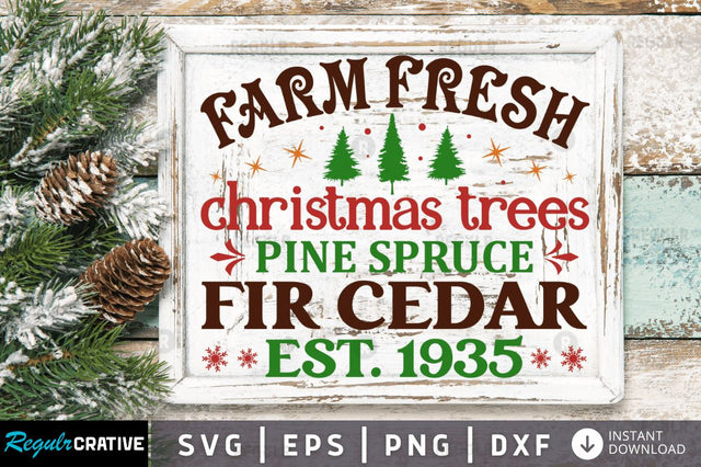 Farm fresh christmas trees SVG SVG Regulrcrative 