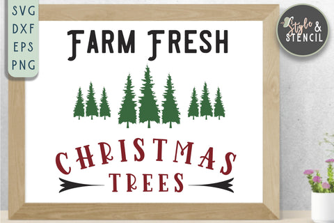 Farm Fresh Christmas Trees SVG SVG Style and Stencil 